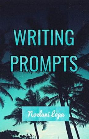 Writing Prompts  by LaniLopa