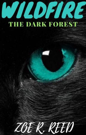 Wildfire~The Dark Forest (Book One) by LuckyandTheDoctor