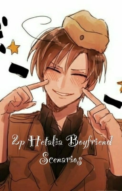 2p Hetalia Boyfriend Scenarios by -litttle-princess-