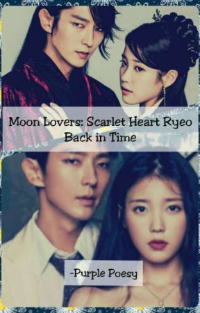 Back In Time || Moon Lovers: Scarlet Heart FF || Discontinued by purplepoesy12