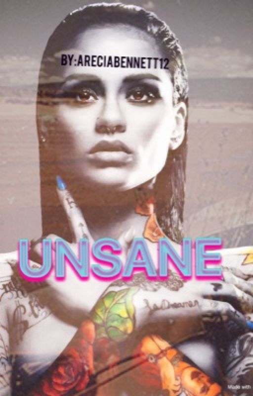 UNSANE - Kehlani Parrish(COMPLETED) by Teambreezy2003