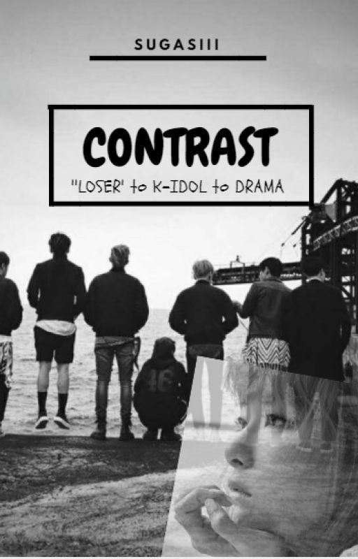 Contrast [8th member] {Yoongi X reader} by RSugaM