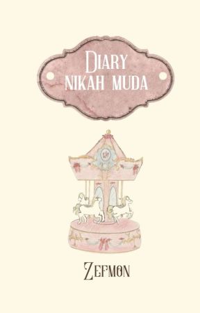 Diary Nikah Muda by user69540117