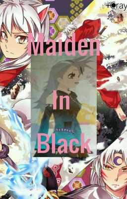 Maiden In Black  {Sesshomaru Romance 17-18 } cover