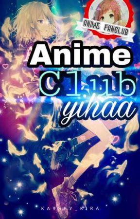 Anime Club Yihaa💕 by Kiko_Chan03