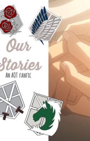 Our stories (An AOT FanFic) by YumexHannah