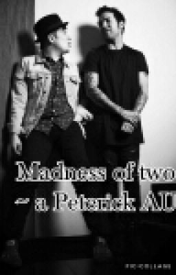 Madness of Two ~ a Peterick AU cover