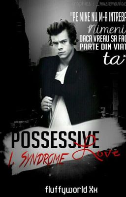 Possessive Love - Harry Styles A.U.  FanFiction - I. Syndrome cover