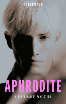 Aphrodite | Draco Malfoy x Reader cover