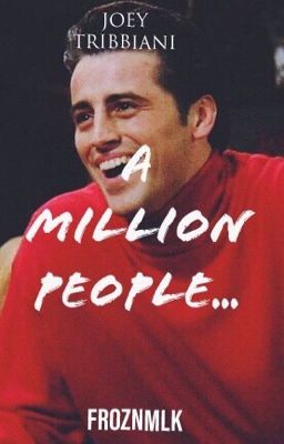 A Million People...(Short Story/FanFic) cover