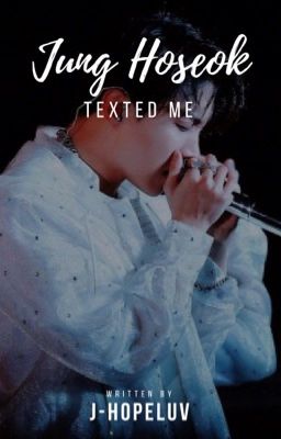 Jung Hoseok texted me  cover