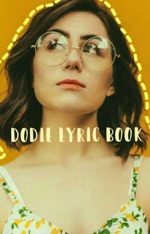 Dodie Lyric Book by crying_with_beans