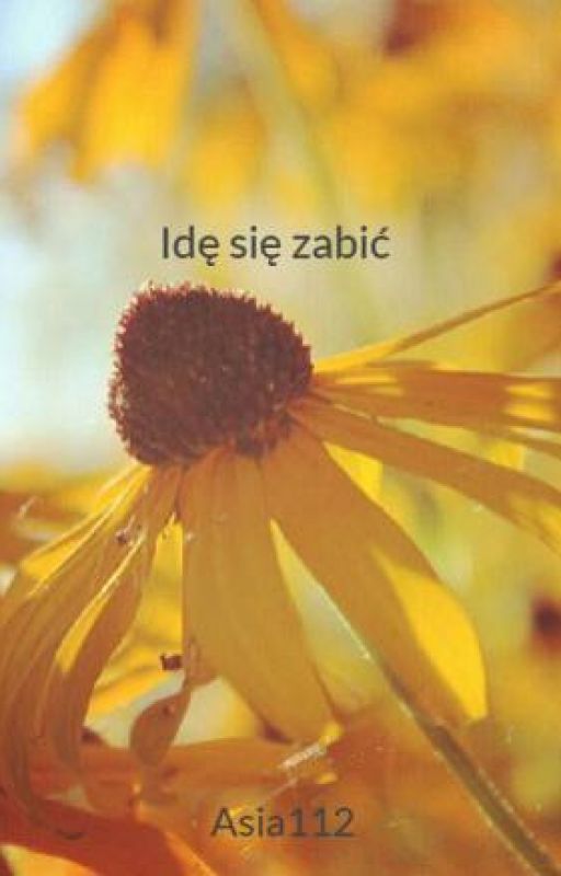 Idę się zabić by Asia112