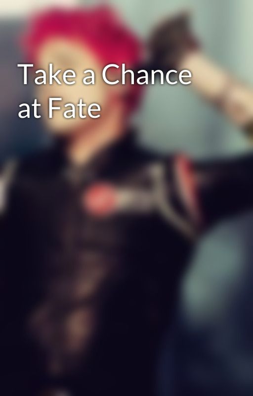 Take a Chance at Fate by professorway