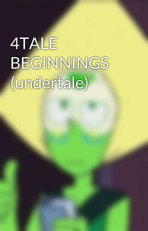 4TALE BEGINNINGS (undertale) by DeimosRay