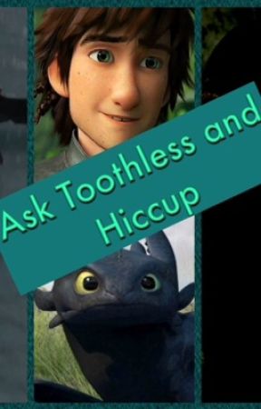 Ask Toothless and Hiccup by Aurora_Flash