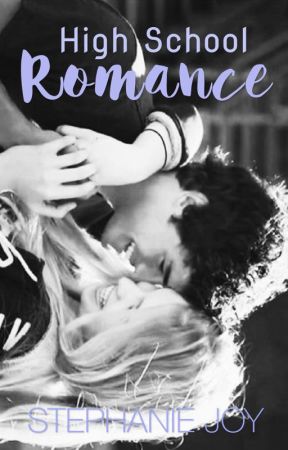 High School Romance by stephaniejoystories