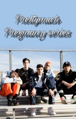 Prettymuch pregnancy series  (COMPLETED) cover