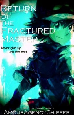 ✖️Return Of the Fractured Master | A Pokémon Fanfiction | Discontinued  cover