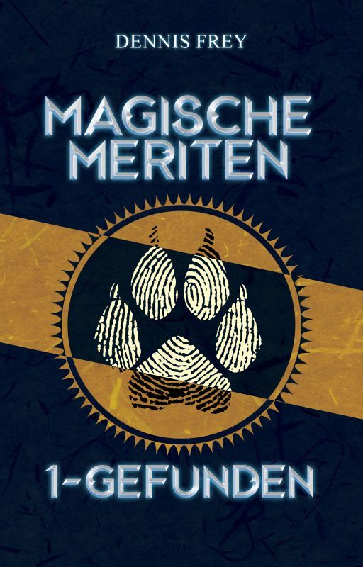 Magische Meriten 1 - Gefunden [Novelle] by DennisFrey