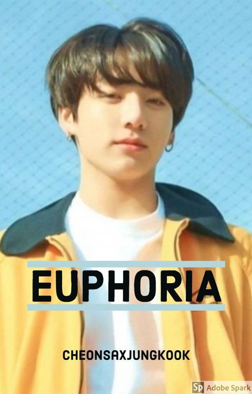 Euphoria(Complete) by CheonSaXJungkook