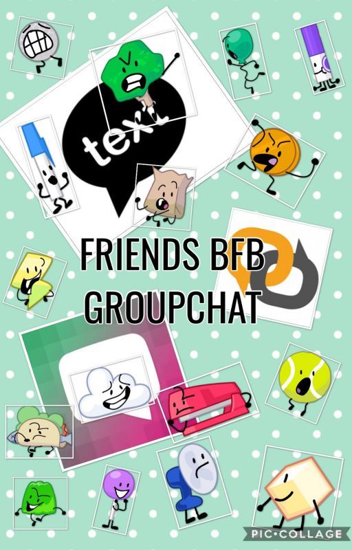 friends⎮bfb groupchat au by https-honei