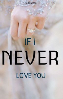 IF I NEVER LOVE YOU ✔ cover