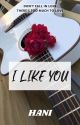 I Like You | ✔ by NurMiraHani