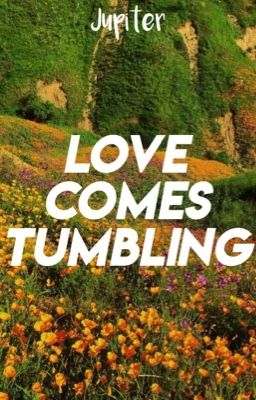 LOVE COMES TUMBLING - drarry cover