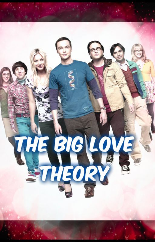 The Big Love Theory Fanfiction by Tardisgirl101