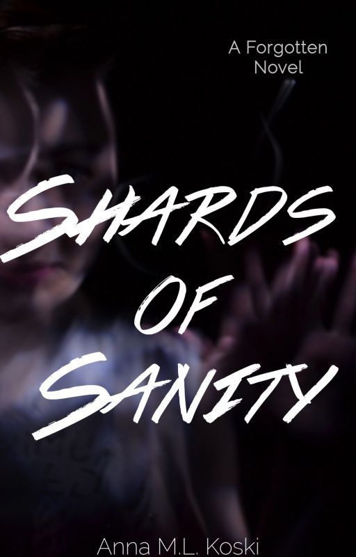 Shards of Sanity (Book 6, Forgotten Series) by AMLKoski