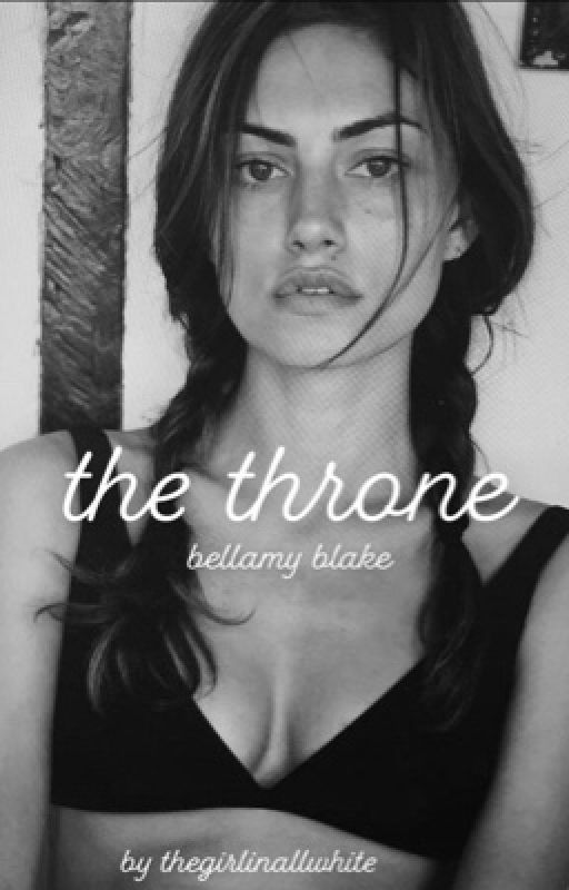 The Throne - Bellamy Blake - Book 1 by thegirlinallwhite