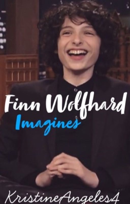 Finn Wolfhard Imagines  by awittibirdy