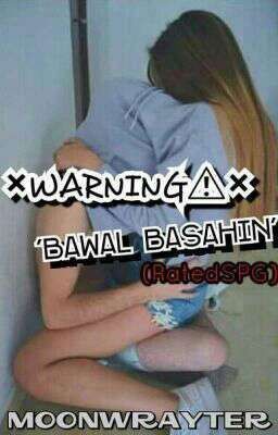 "WARNING" 'Bawal basahin' (RatedSPG) cover