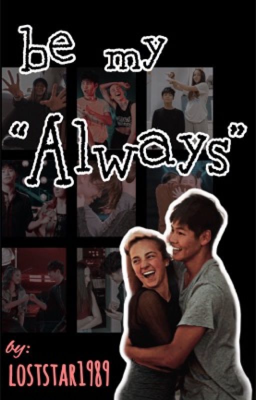 Be My "Always" by loststar1989