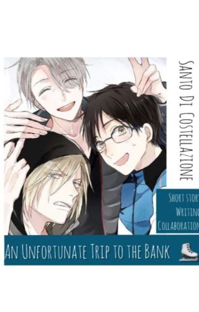 An Unfortunate Trip to The Bank: Yuri on Ice!!! A Short Story by SantoDiCostellazione