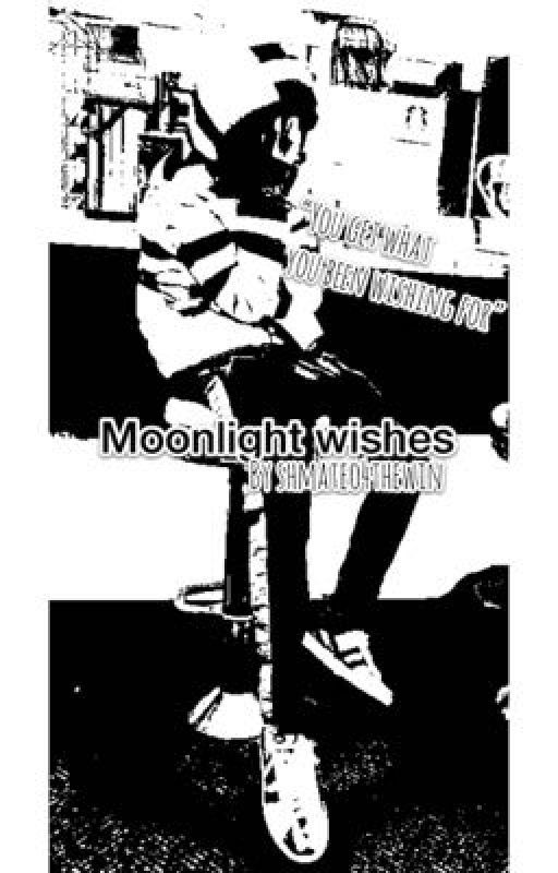 Moonlight Wishes  by shmateo4thewin