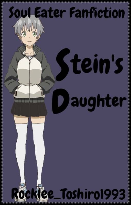 Stein's Daughter ||Soul Eater|| by Rocklee_Toshiro1993