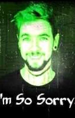 Im So Sorry... (An Antisepticeye x Reader) BOOK 1 cover