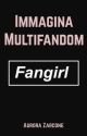 Immagina Multifandom by Aurora_Zarcone