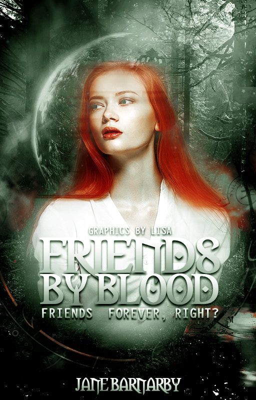 Friends by Blood [Rewritten Version] by JaneTheFirefox