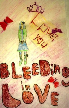 Bleeding In Love by TheDreamingKind