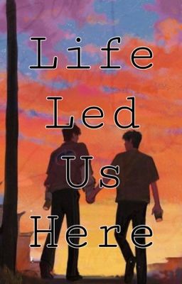 Life Led us Here cover