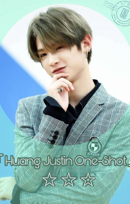 「 Huang Justin One-shot 」 by kjxx0628