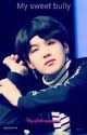 My sweet bully Suga x reader [Complete] by readingbyj