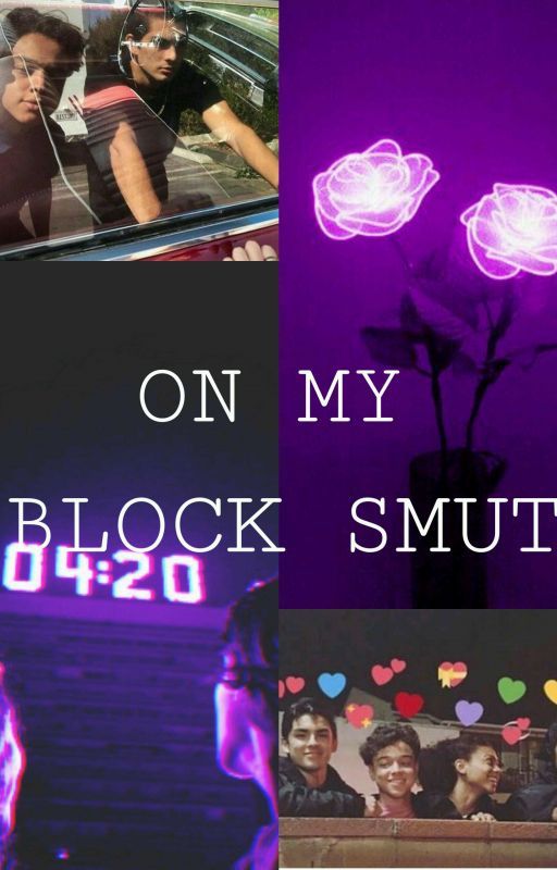 On My Block Smut by babybearb