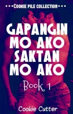 Gapangin mo ako Saktan mo ako Book 1 cover