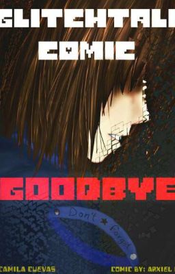 Glitchtale Comic || GOODBYE || ENGLISH Ver. cover