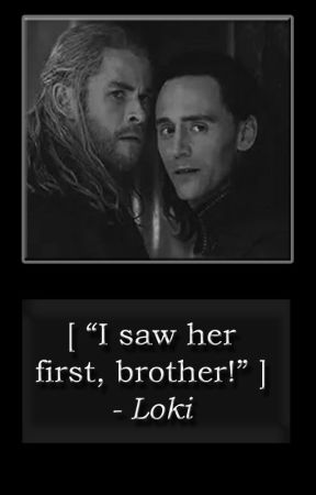 [OUTDATED]Thor & Loki: Captivated by the Mystery of the Golden-haired lady by Goddess_Of_Loki