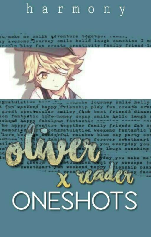 Vocaloid Oliver x Reader Oneshots by MelancholyHarmony